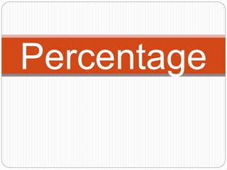Percentage
 
