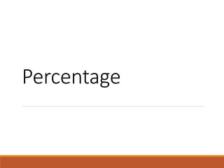 Percentage
 