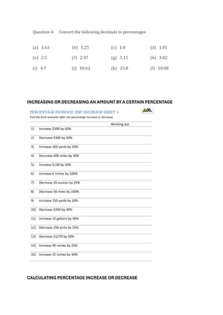 INCREASING OR DECREASING AN AMOUNT BY A CERTAIN PERCENTAGE
CALCULATING PERCENTAGE INCREASE OR DECREASE
 