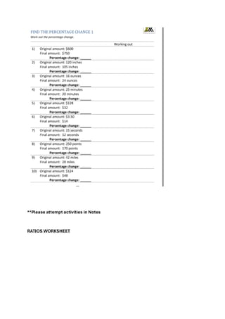 **Please attempt activities in Notes
RATIOS WORKSHEET
 