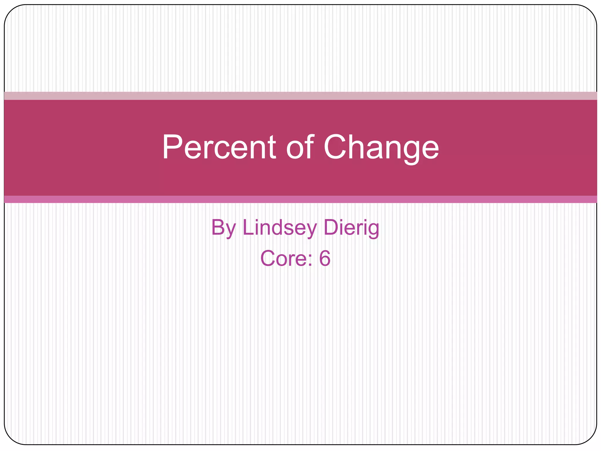Percent of change | PPT | Free Download