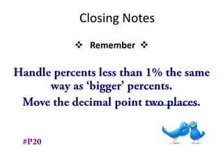 Closing Notes
 Remember 
 