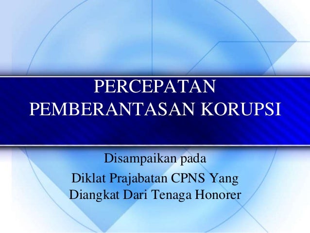 percepatan anti korupsi percepatan anti korupsi