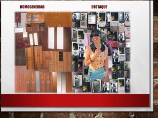 HOMOGENEIDAD DESTAQUE
 