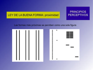 Las formas más próximas se perciben como una sola figura 