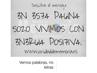 Vemos palabras, no
letras
 