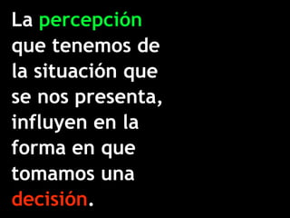 Percepción y Toma de Decisiones