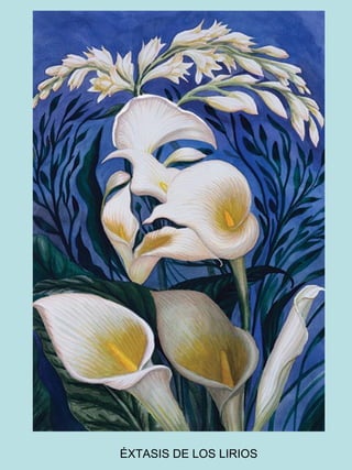 ÉXTASIS DE LOS LIRIOS 