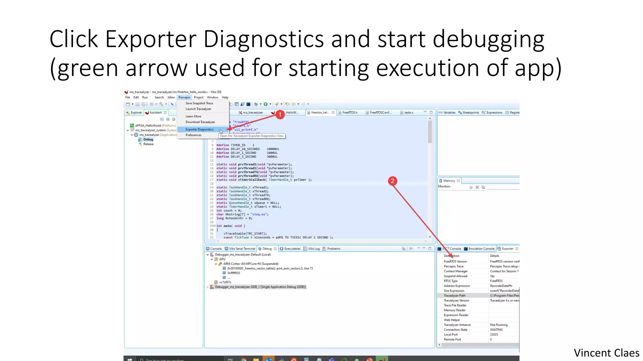 Click Exporter Diagnostics and start debugging
(green arrow used for starting execution of app)
Vincent Claes
 