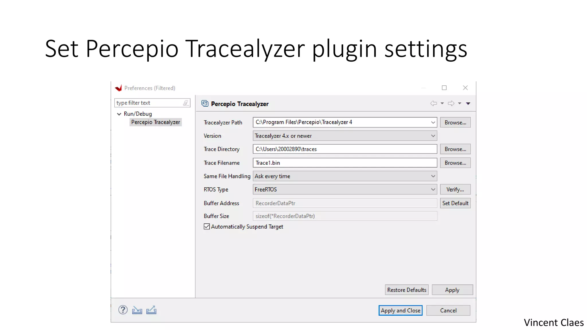 Set Percepio Tracealyzer plugin settings
Vincent Claes
 