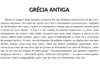 GRÉCIA ANTIGA
 
