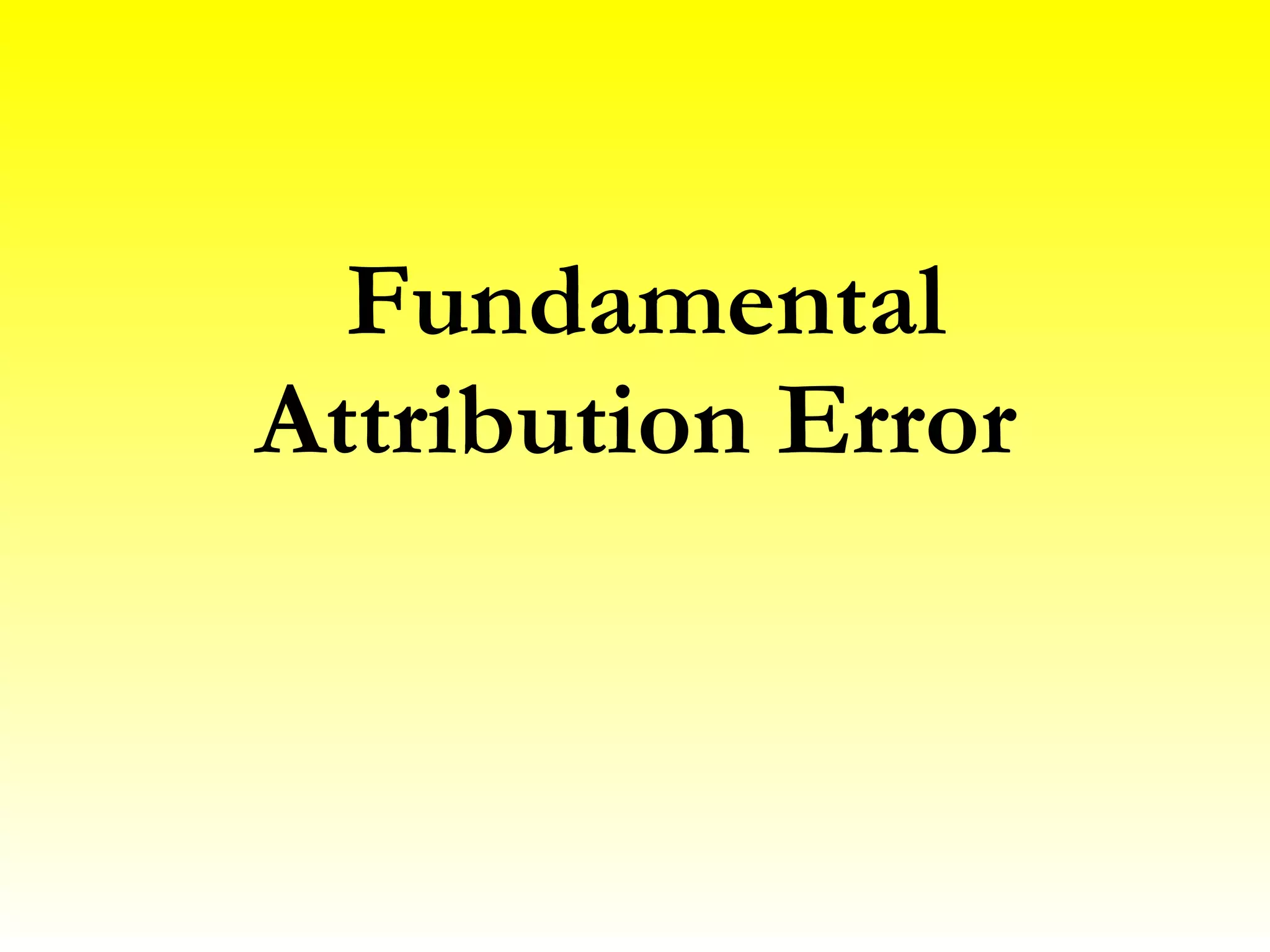 Fundamental Attribution Error