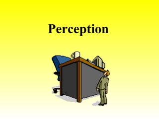 Perception   
