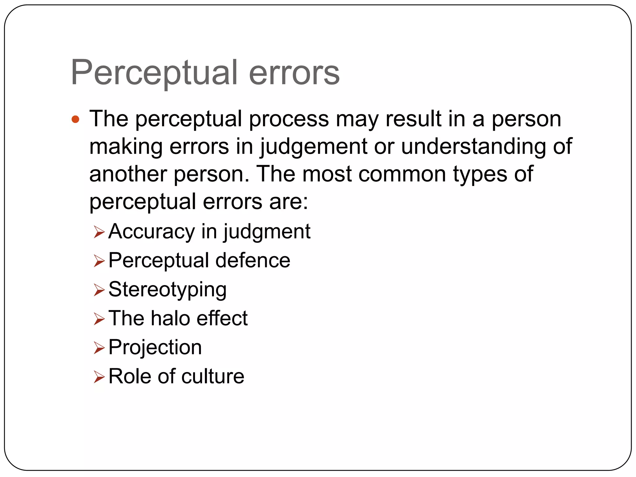 MotivationsPerceptionEnvironmental stimuliPeople receive stimuli from the environment through their senses when they observe their environment: