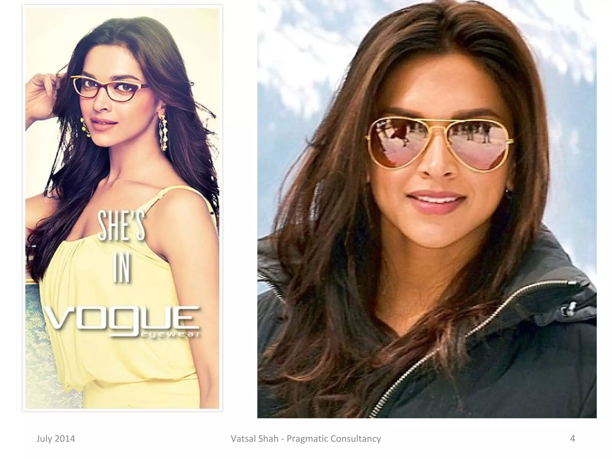 July 2014 Vatsal Shah - Pragmatic Consultancy 4 
 