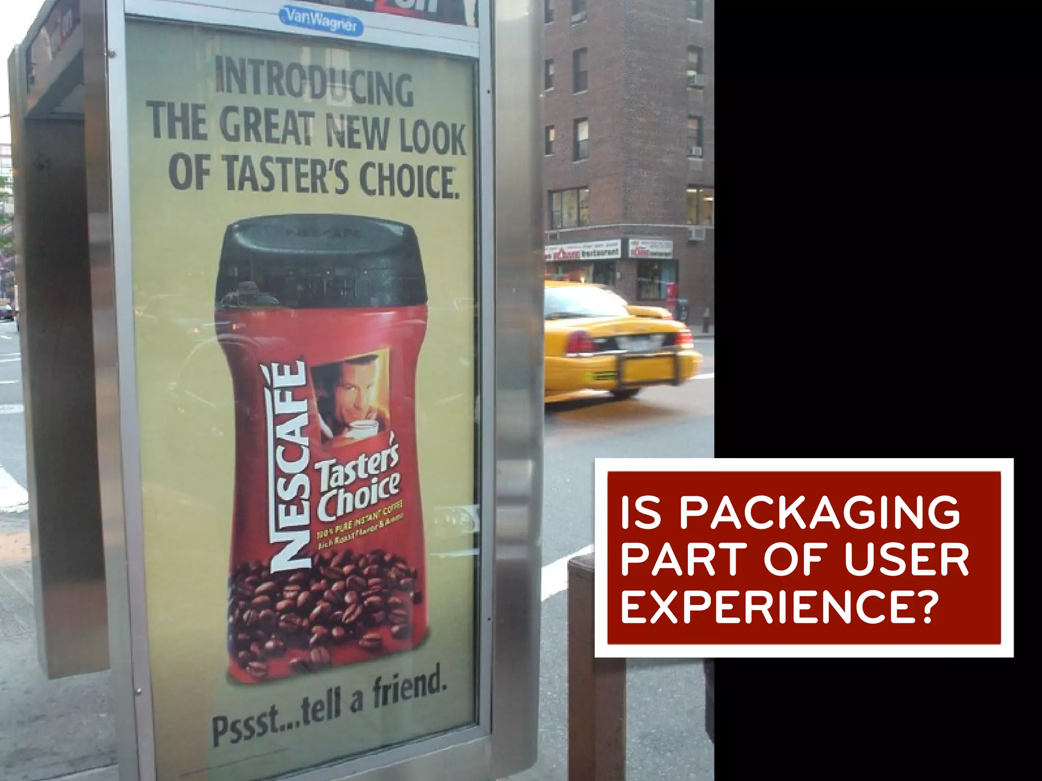 IS PACKAGING
PART OF USER
EXPERIENCE?
 