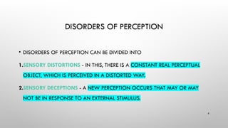 Comprehensive Overview of Disorders of Perception in Psychiatry | PPTX