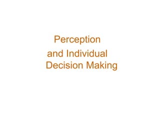 Perception and individual decision making | PPT