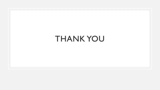 THANK YOU
 
