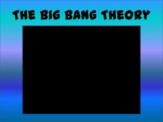 The Big Bang Theory