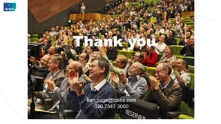 ben.page@ipsos.com
020 7347 3000
Thank you
 