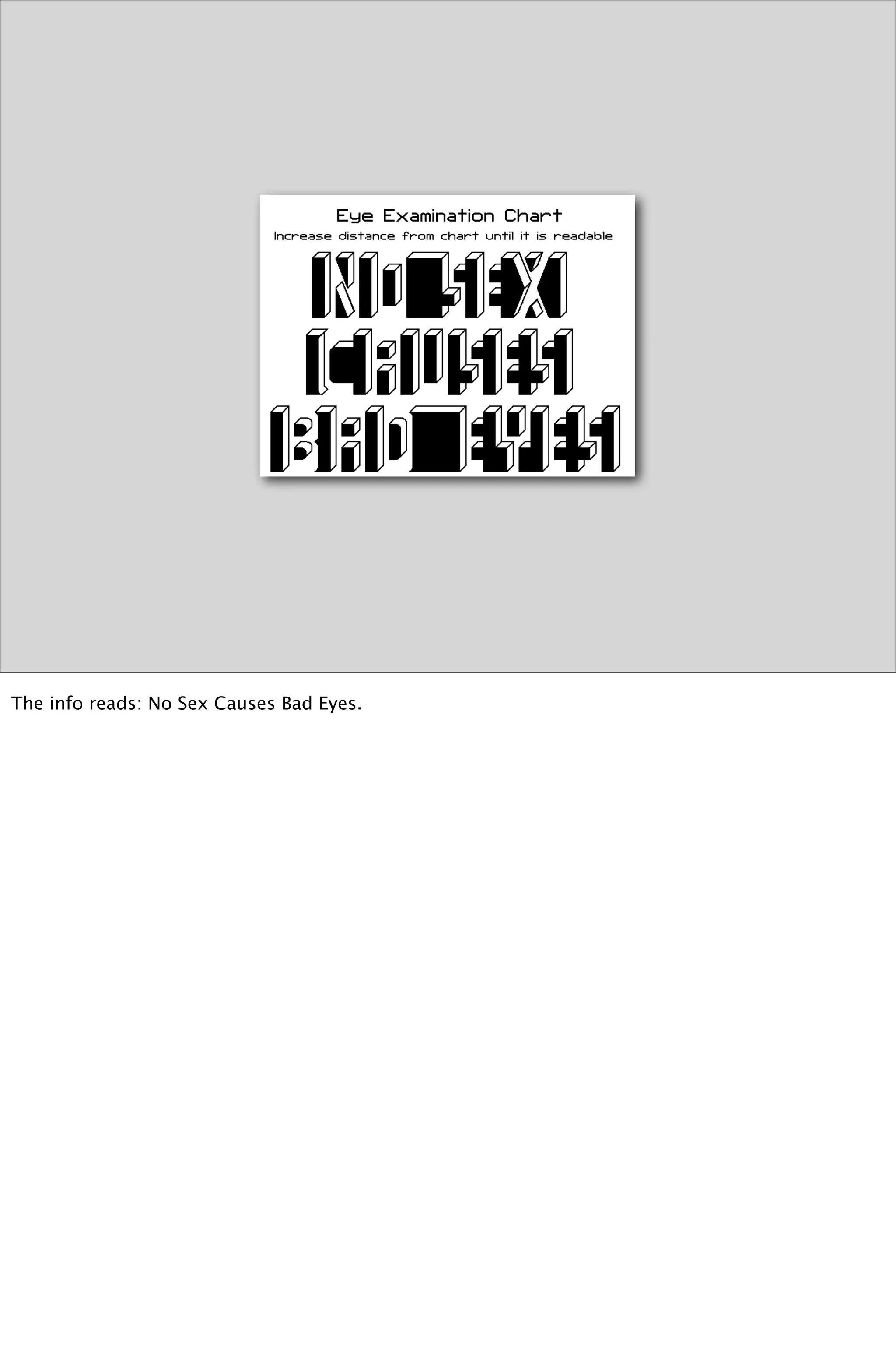 The info reads: No Sex Causes Bad Eyes.
 
