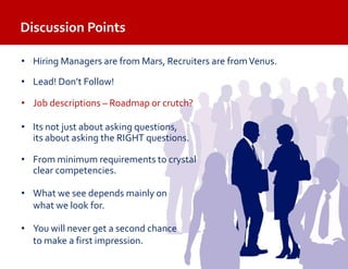 DiscussionPointsHiring Managers are from Mars, Recruiters are from Venus.
