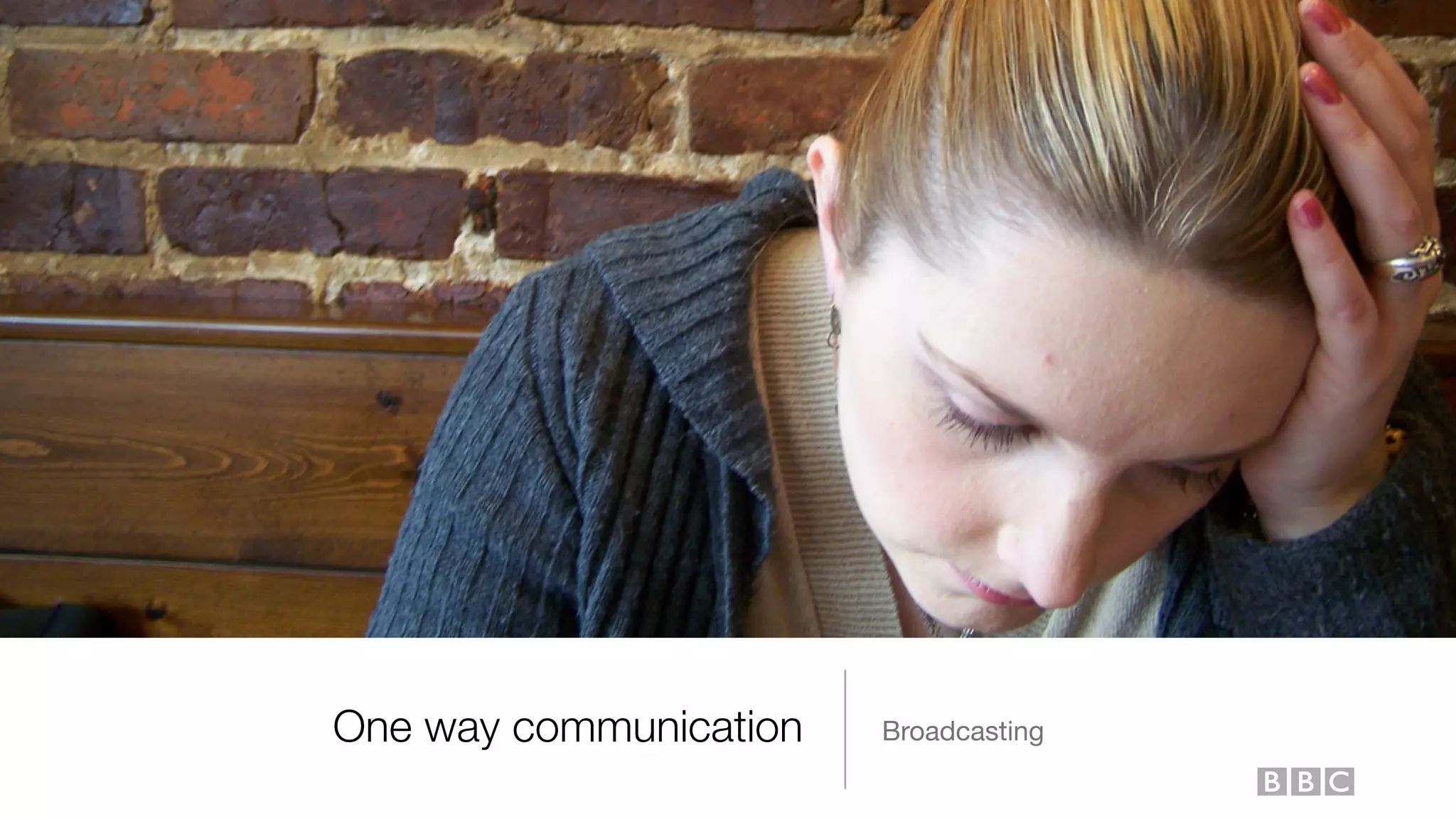 One way communication Broadcasting
 