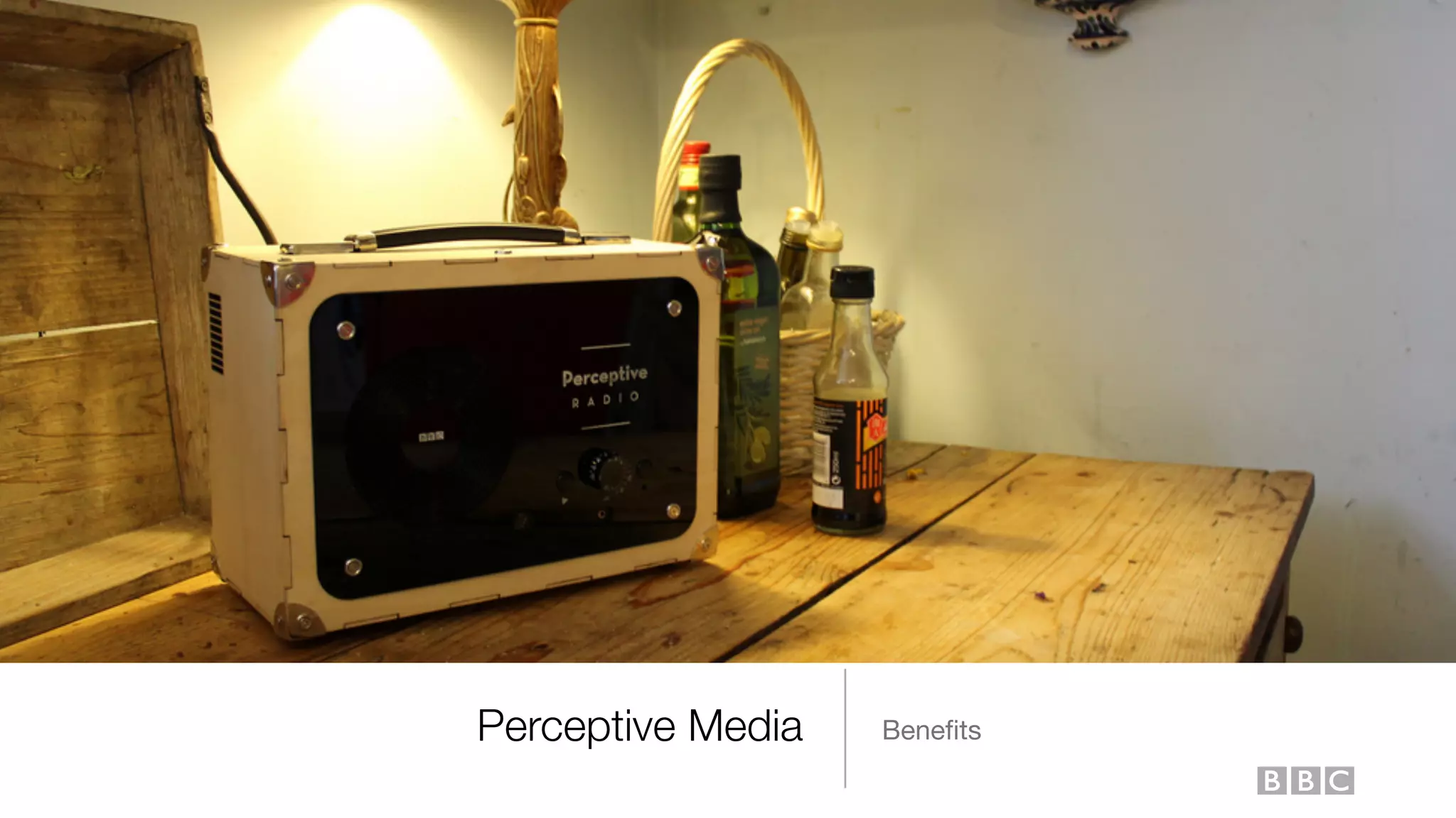 Perceptive Media Beneﬁts
 
