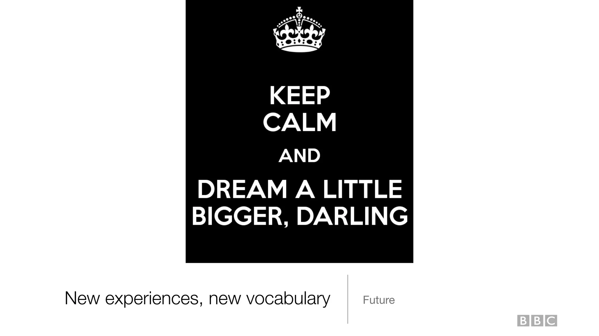 New experiences, new vocabulary Future
 