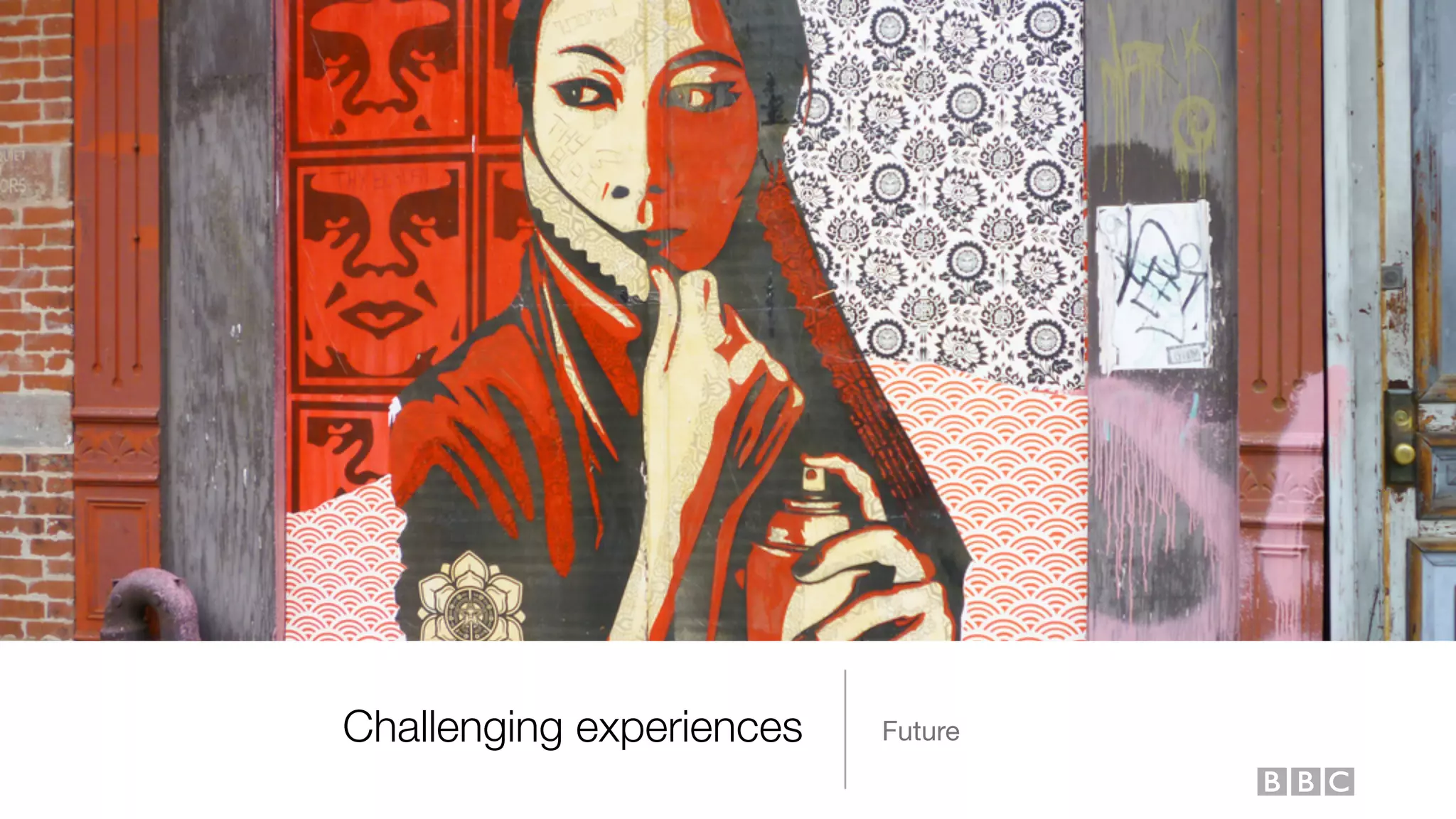 Challenging experiences Future
 