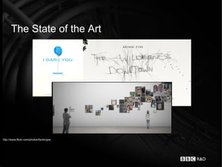 The State of the Art




http://www.flickr.com/photos/factoryjoe
 