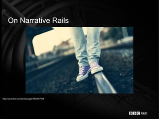 On Narrative Rails




http://www.flickr.com/photos/ag2r/4437697015
 