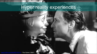 Hyper reality experiences
www.imdb.com/title/tt0119174/ - The Game (1997)
 
