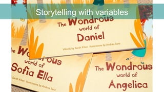 Storytelling with variables
 
