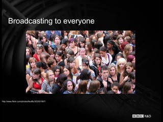 Broadcasting to everyone




http://www.flickr.com/photos/feuilllu/302001867/
 