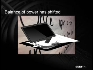 Balance of power has shifted
 