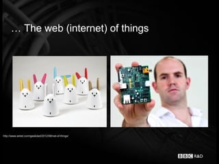 … The web (internet) of things




http://www.wired.com/geekdad/2012/08/net-of-things/
 