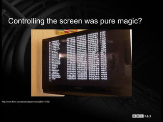 Controlling the screen was pure magic?




http://www.flickr.com/photos/lpbarrows/3257973792/
 