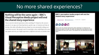 No more shared experiences?
 