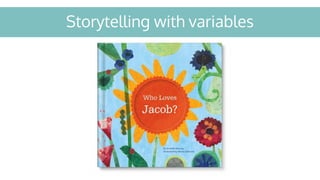 Storytelling with variables
 