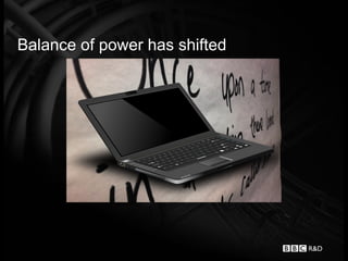 Balance of power has shifted
 