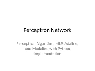 Perceptron_Network_Presentation.IN ARTIFICIAL NEURAL NETWORK | PPTX