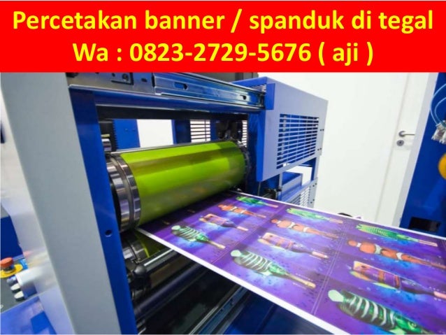 Percetakan banner / spanduk di tegal, Wa 082327295676 Percetakan banner / spanduk di tegal, Wa 082327295676