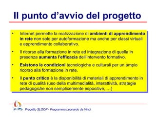 Un modello di riferimento Progetto SLOOP - Programma Leonardo da Vinci Open Content Free/OpenSource software Richard Stallman  with the Sloop flyer 