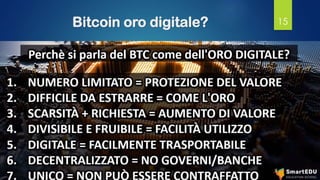 Bitcoin oro digitale? 15
 