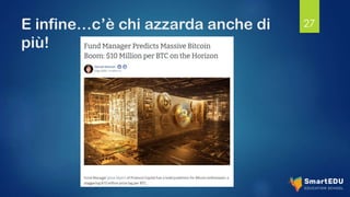 E infine…c’è chi azzarda anche di
più!
27
 