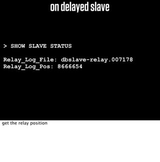 B
Slave
AfterDelayedSlaveDataIsRestored....
1)stop
mysqlonA
andslave
A
master.info should be pointing to the right place
s...