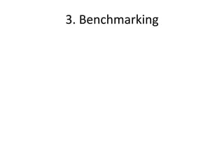 3.	
  Benchmarking	
  
 