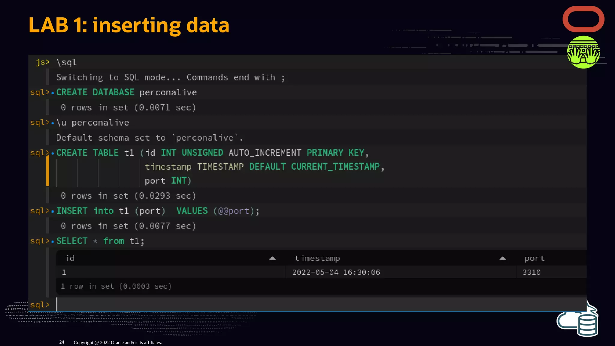 LAB 1: inserting data
Copyright @ 2022 Oracle and/or its affiliates.
24
 